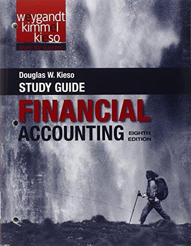 study guide to accompany financial accounting 8th edition jerry j. weygandt, paul d. kimmel, donald e. kieso