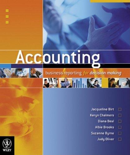 accounting business reporting for decision making 1st edition jacqueline birt 0470804734, 978-0470804735