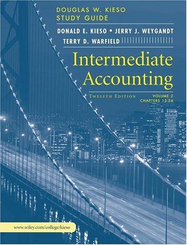study guide intermediate accounting volume 2 chapters 15-24 12th edition donald e. kieso, jerry j. weygandt,