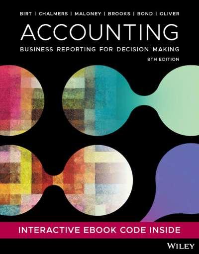 accounting business reporting for decision making 8th edition jacqueline birt, keryn chalmers, suzanne