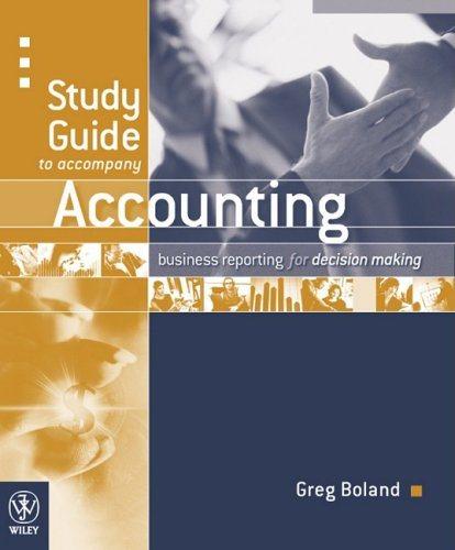 study guide to accompany accounting business reporting for decision making 1st edition jacqueline birt, greg