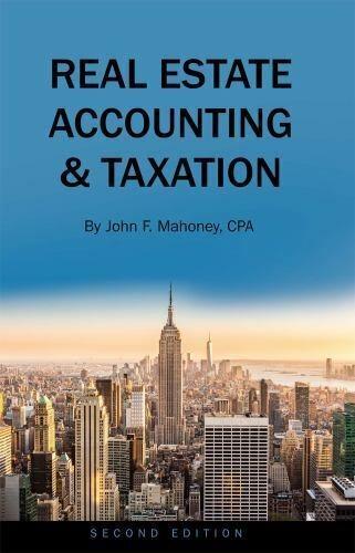 real estate accounting and taxation 2nd edition john f. mahoney 1516513142, 9781516513147