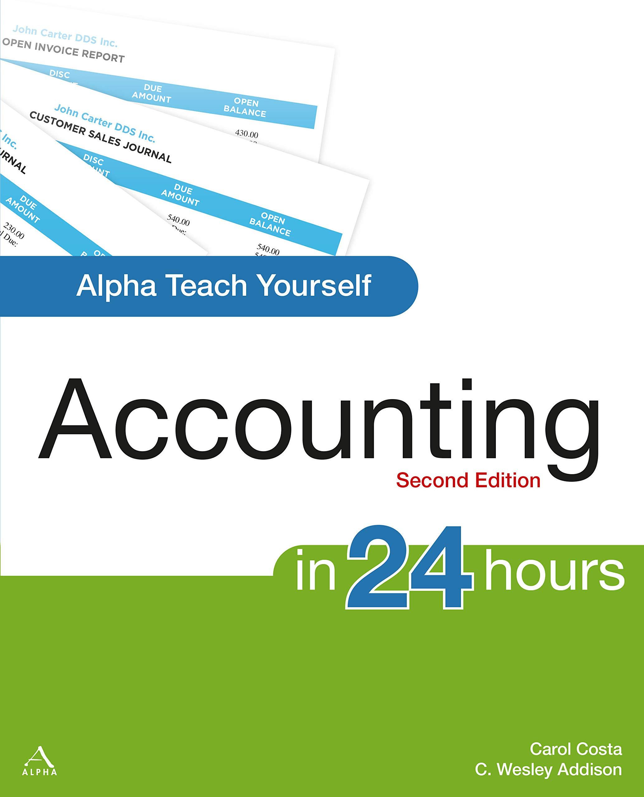 alpha teach yourself accounting in 24 hours 2nd edition carol costa, c. wesley addison 1592575021,