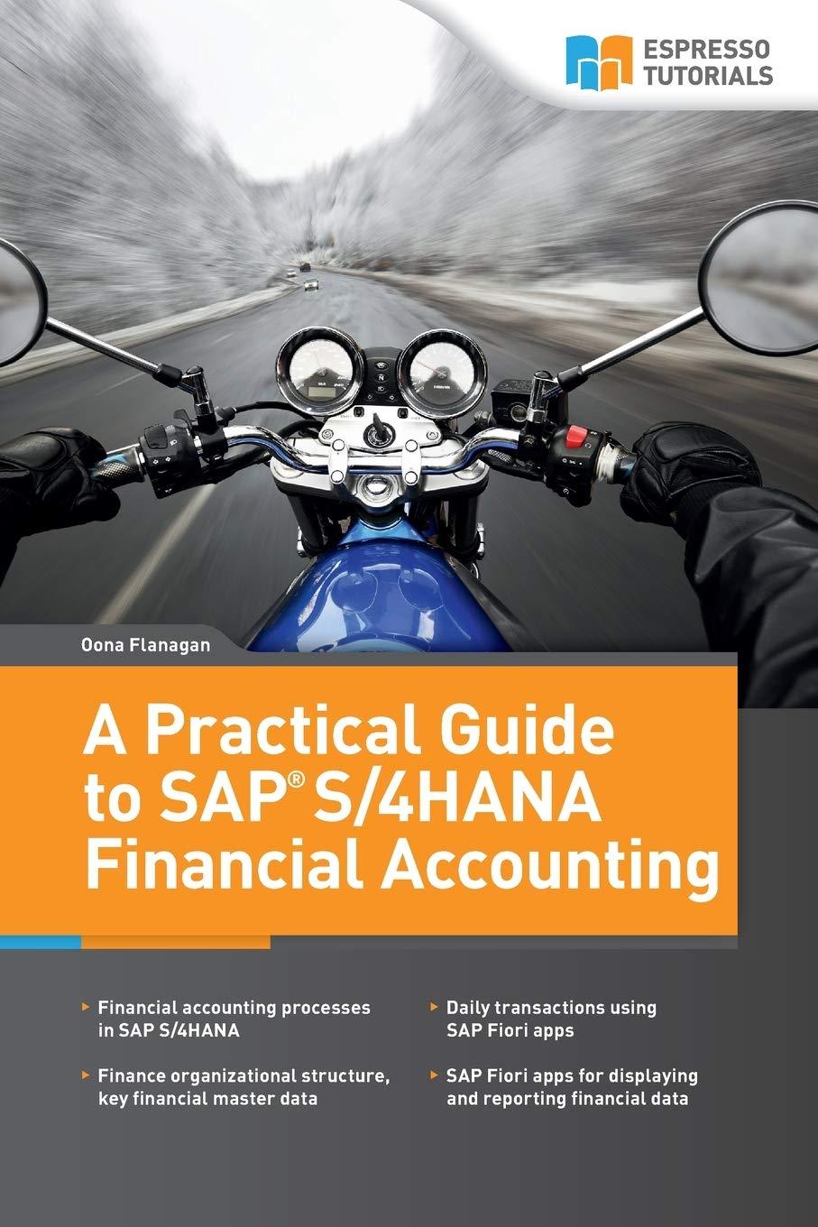 a practical guide to sap s/4hana financial accounting 1st edition oona flanagan 3960121407, 978-3960121404