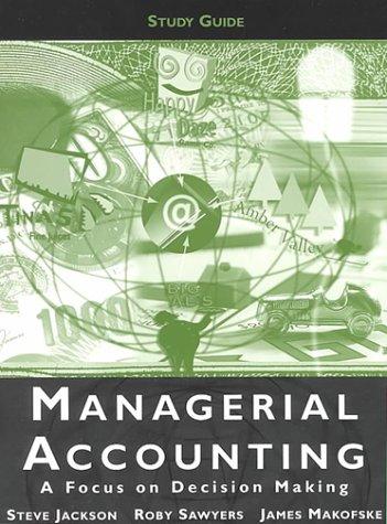 managerial accounting study guide 1st edition steve jackson, roby sawyers, makofske 0030210933, 978-0030210938