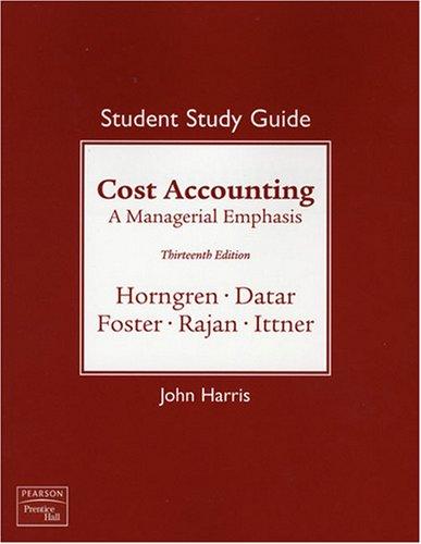 cost accounting student practice and solutions guide 13th edition charles t. horngren, srikant m. datar,