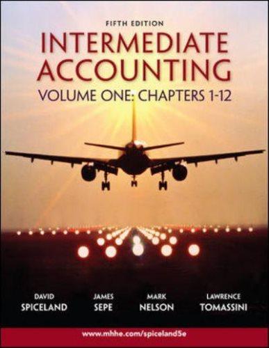 intermediate accounting volume 1 chapters 1 to 12 5th edition j. david spiceland, james f. sepe, lawrence a.