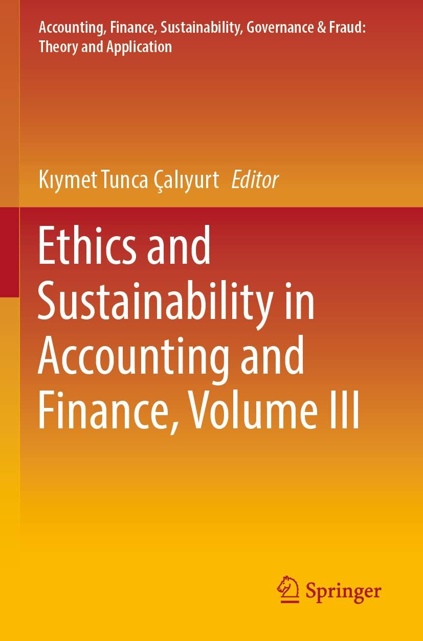 ethics and sustainability in accounting and finance volume iii 1st edition k?ymet tunca Çal?yurt 9813366370,