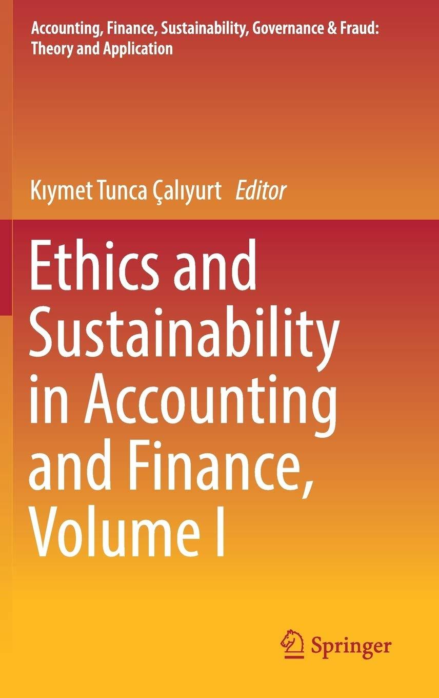 ethics and sustainability in accounting and finance volume i 1st edition k?ymet tunca Çal?yurt 9811332029,