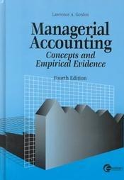 managerial accounting concepts and empirical evidence 4th edition lawrence a. gordon 0072287500, 9780072287509