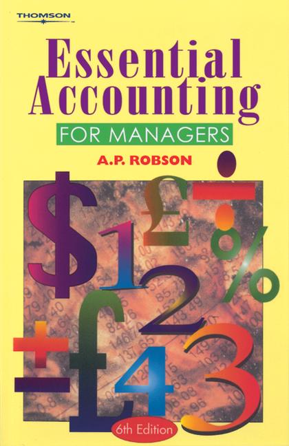 essential accounting for managers 6th edition a.p. robson 0826454712, 9780826454713