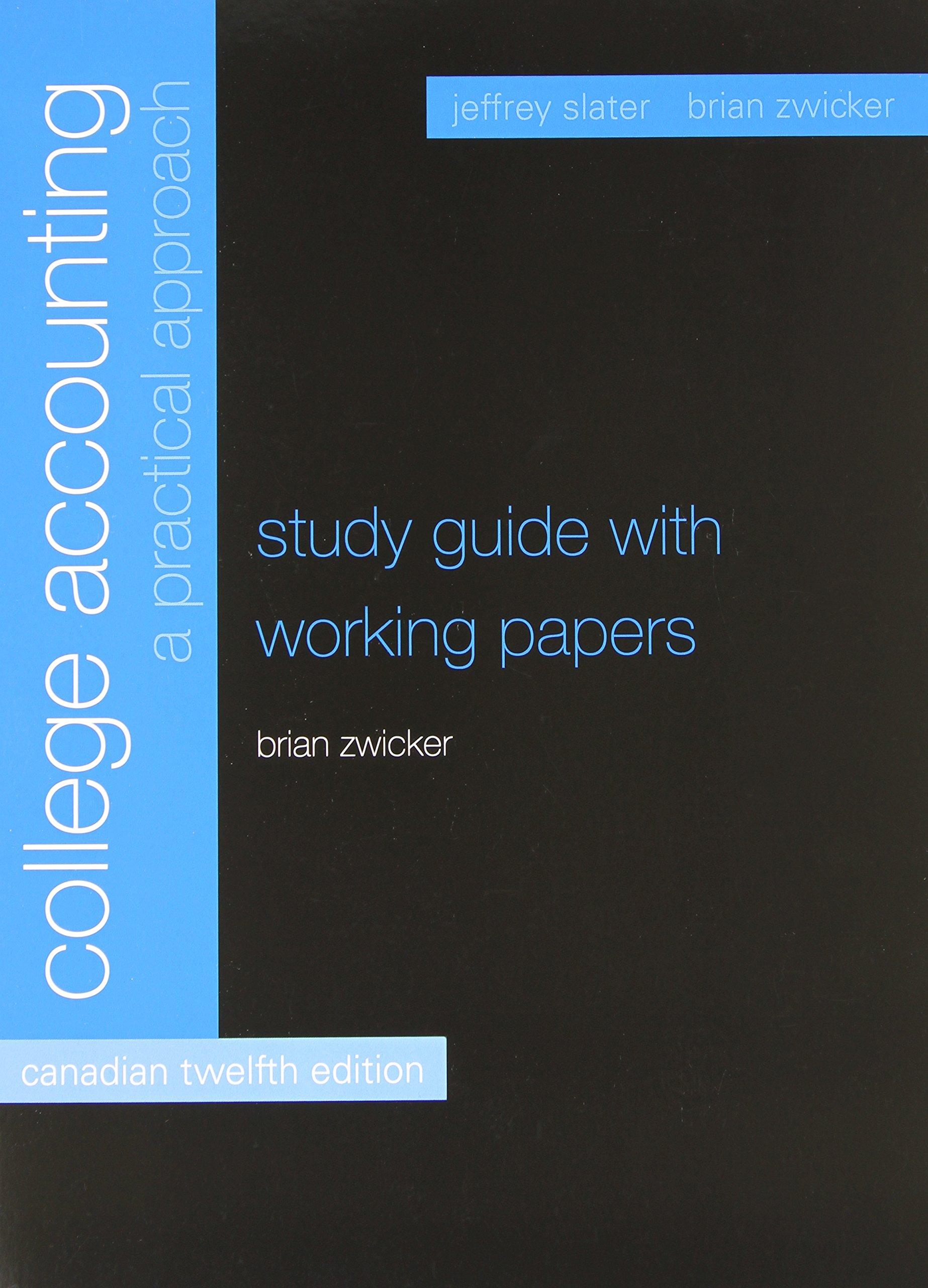 college accounting a practical approach study guide and working papers 12th canadian edition jeffrey slater,