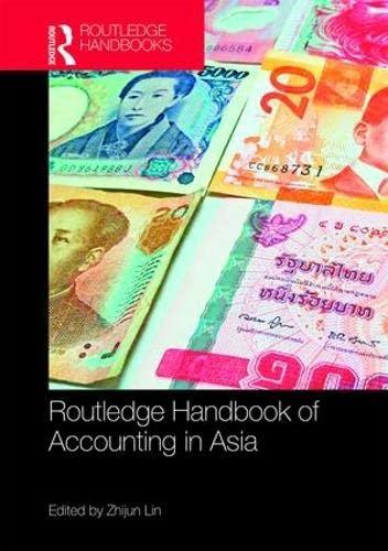 the routledge handbook of accounting in asia 1st edition zhijun lin 1138189030, 978-1138189034