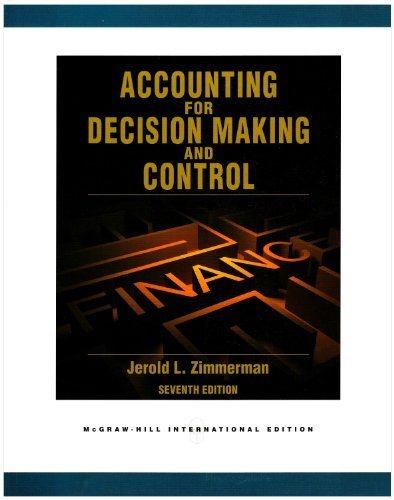 accounting for decision making and control 7th international edition jerold l. zimmerman 007128964x,
