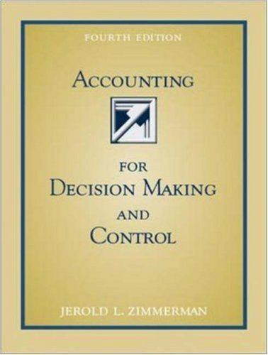 accounting for decision making and control 4th edition jerold l. zimmerman 0072501790, 9780072501797