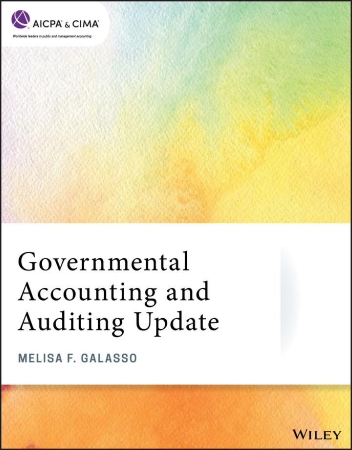 governmental accounting and auditing update 1st edition melisa f. galasso 111974721x, 9781119747215