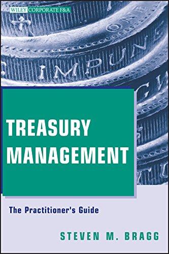 treasury management the practitioners guide 1st edition steven m. bragg 0470497084, 978-0470497081