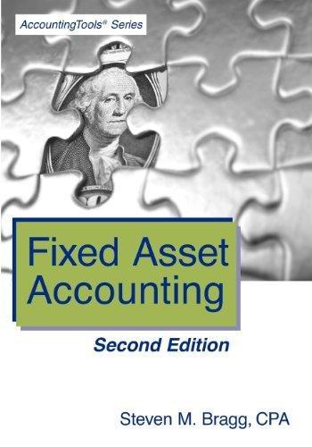 fixed asset accounting 2nd edition steven m. bragg 1938910087, 9781938910081