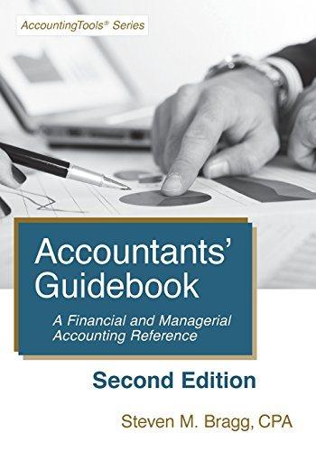 accountants guidebook a financial and managerial accounting reference 2nd edition steven m. bragg 1938910346,