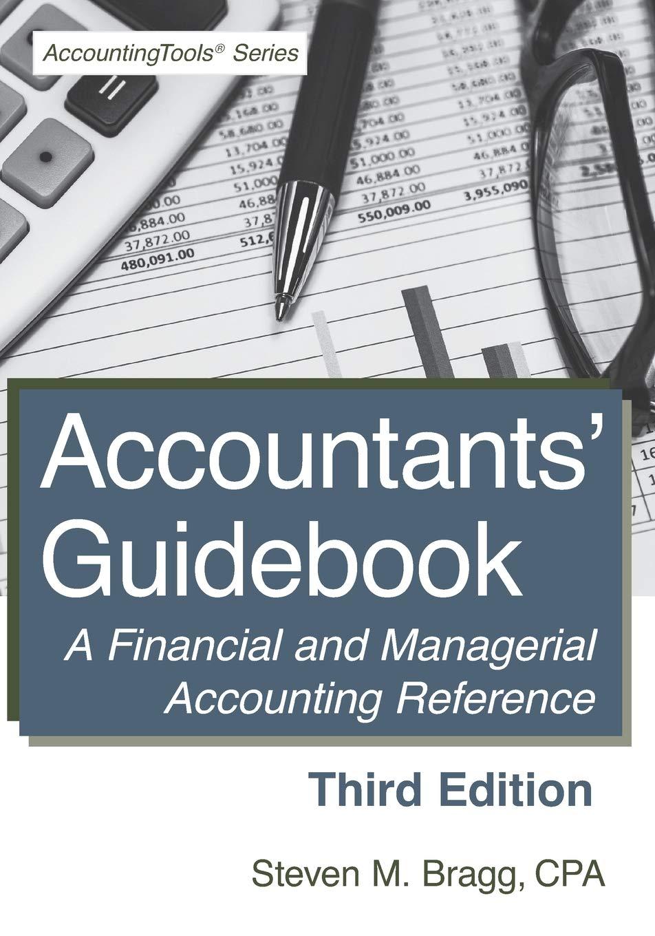 accountants guidebook a financial and managerial accounting reference 3rd edition steven m. bragg 1938910842,