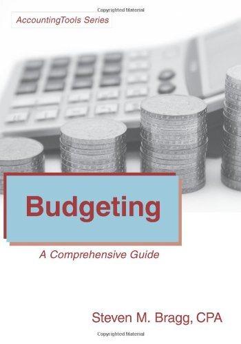 budgeting a comprehensive guide 1st edition steven m. bragg 0980069947, 9780980069945