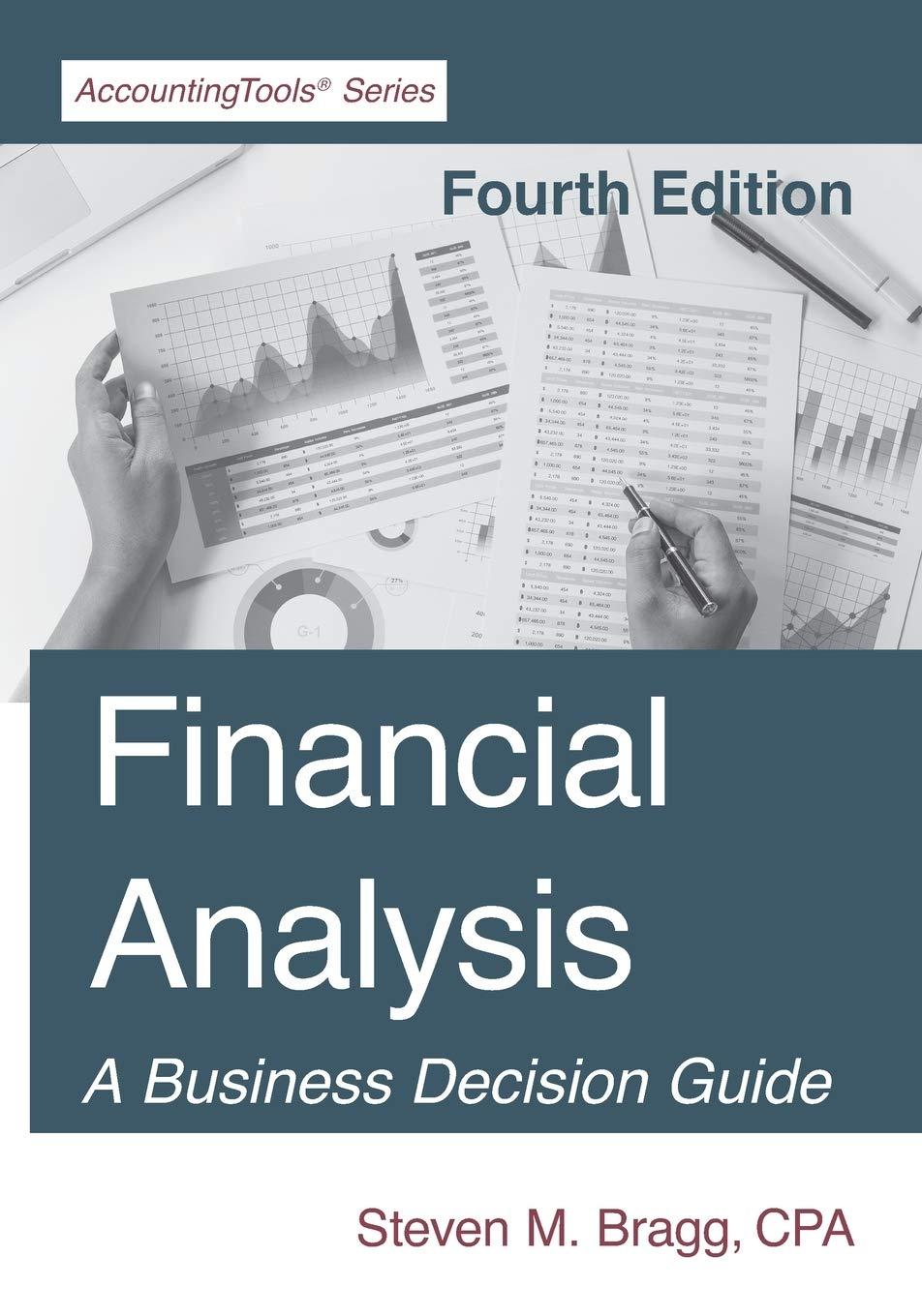 financial analysis a comprehensive guide 4th edition steven m. bragg 1642210544, 978-1642210545
