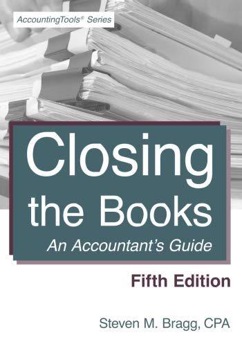 closing the books an accountants guide 5th edition steven m. bragg 1642210153, 9781642210156