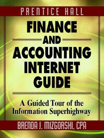 prentice hall finance and accounting internet guide 1st edition brenda j. mizgorski 0130952850, 978-0130952851