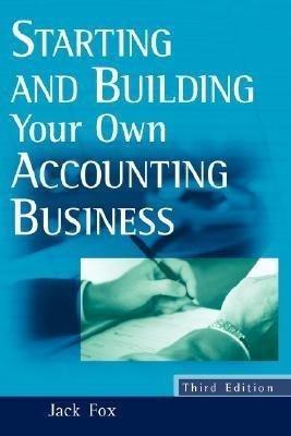 starting and building your own accounting business 3rd edition jack fox 0471351601, 9780471351603