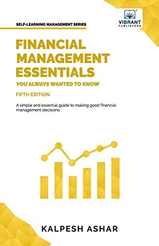financial management essentials 5th edition kalpesh ashar 1636511007, 978-1636511009
