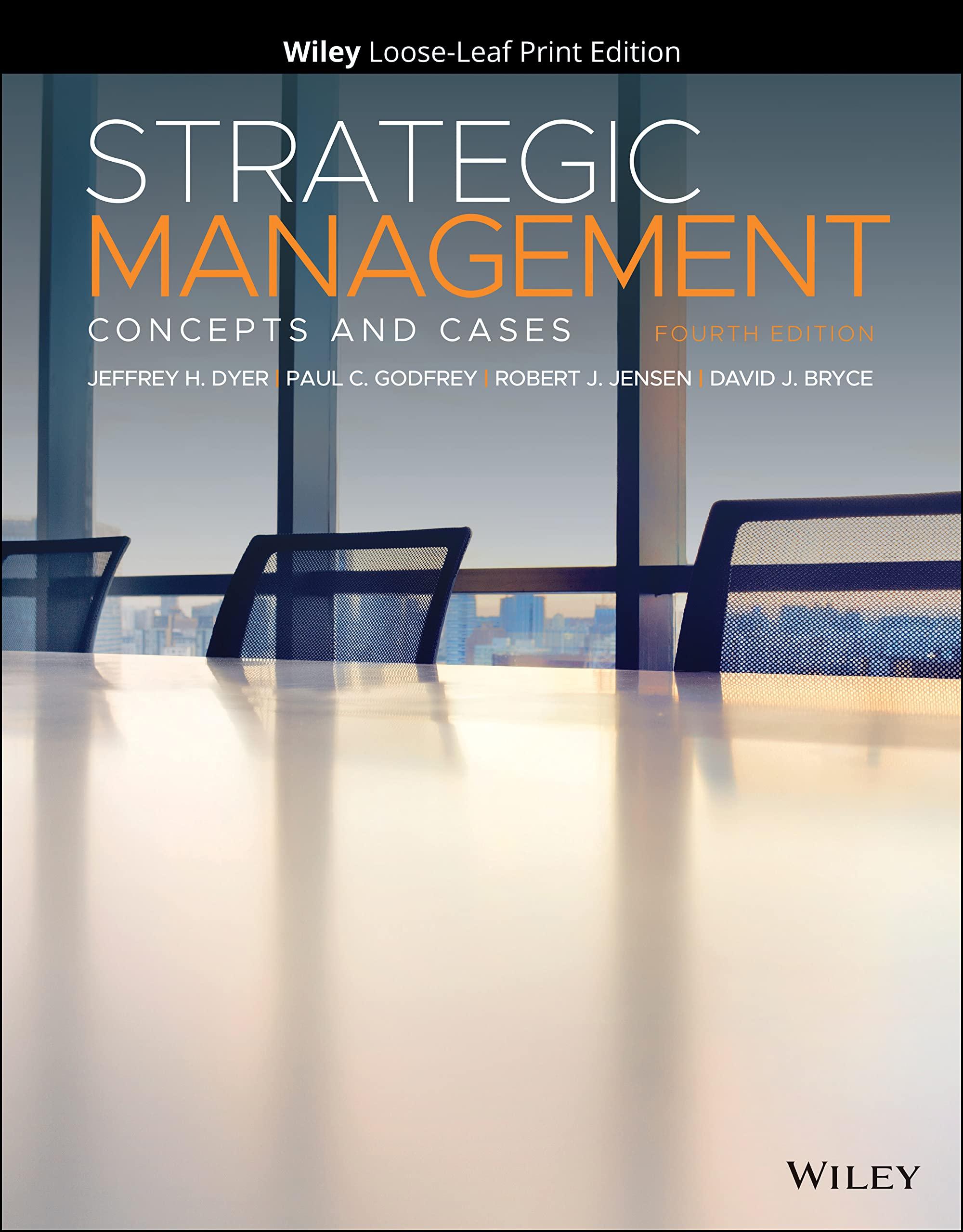 strategic management concepts and cases 4th edition jeffrey h. dyer, paul c. godfrey, robert j. jensen, david