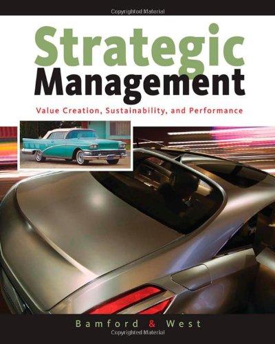 strategic management value creation sustainability and performance 1st edition charles e. bamford, g. page