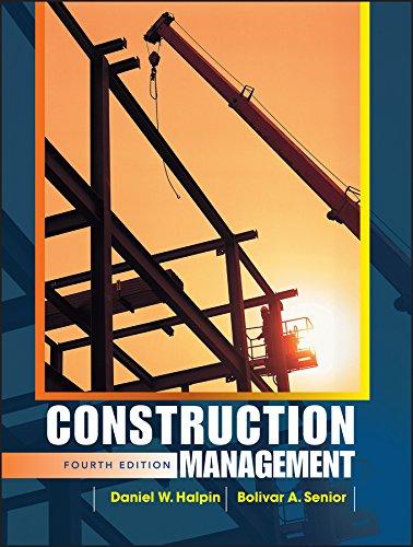 construction management 4th edition daniel w. halpin, bolivar a. senior 0470447230, 978-0470447239