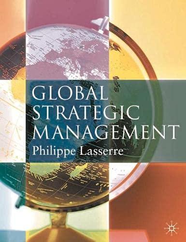 global strategic management 1st edition philippe lasserre 0333793749, 978-0333793749