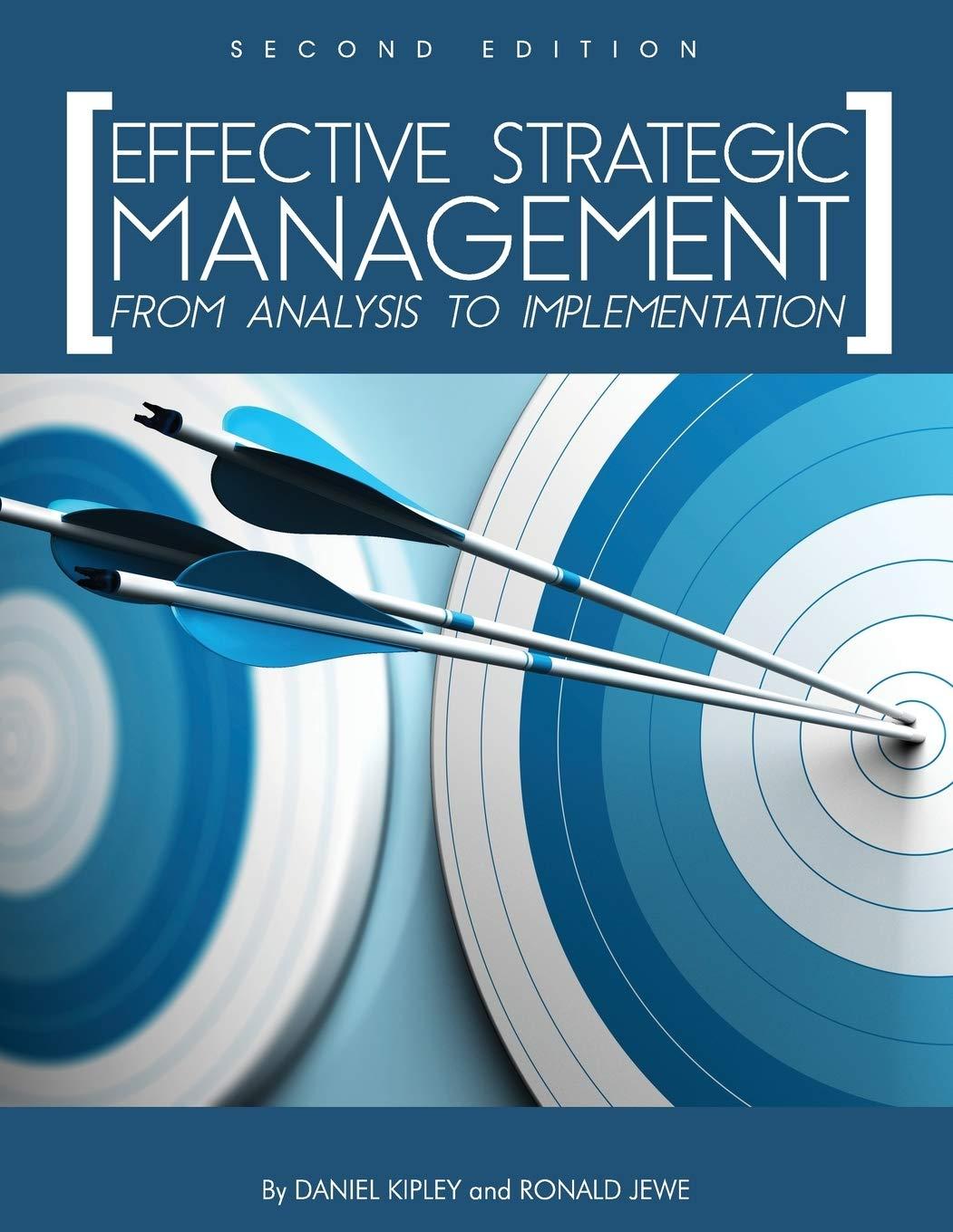 effective strategic management from analysis to implementation 2nd edition daniel kipley, ronald jewe