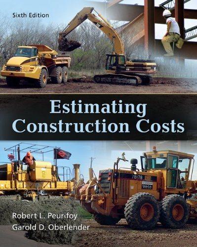 estimating construction costs 6th edition robert peurifoy, garold oberlender 0073398012, 9780073398013