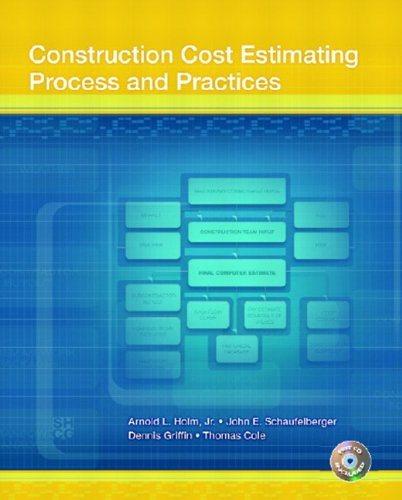 construction cost estimating process and practices 1st edition john e. schaufelberger, dennis griffin,