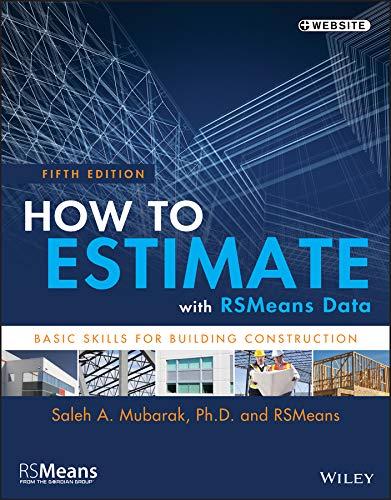 how to estimate with rsmeans data basic skills for building construction 5th edition saleh a. mubarak,