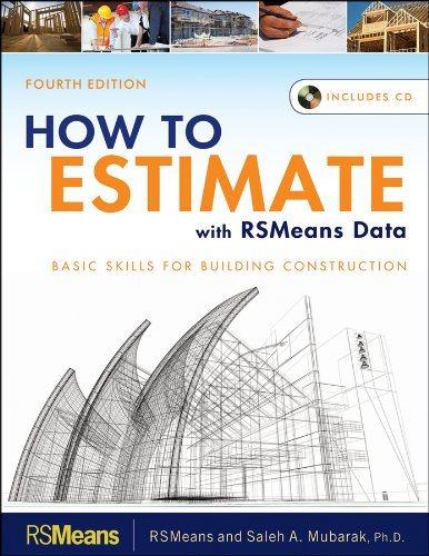 how to estimate with rsmeans data basic skills for building construction 4th edition saleh a. mubarak, r. s.