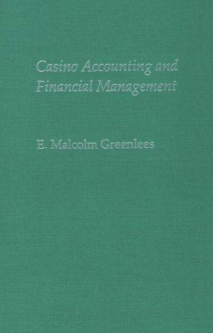 casino accounting and financial management 1st edition e. malcolm greenlees 0874171253, 9780874171259
