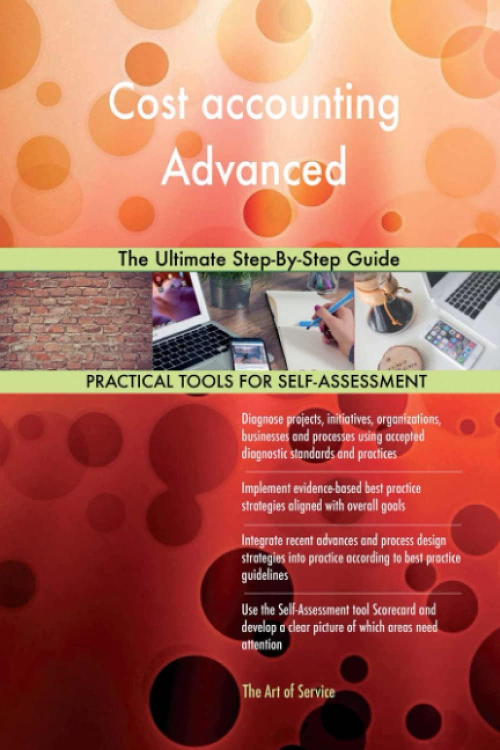 cost accounting advanced the ultimate step by step guide 1st edition gerardus blokdyk 0655534563,