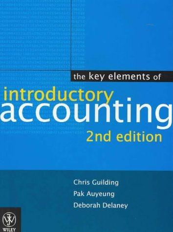 the key elements of introductory accounting 2nd edition chris guilding, pak auyeung, deborah delaney