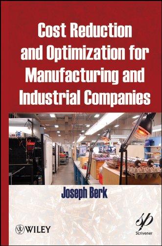 cost reduction and optimization for manufacturing and industrial companies 1st edition joseph berk