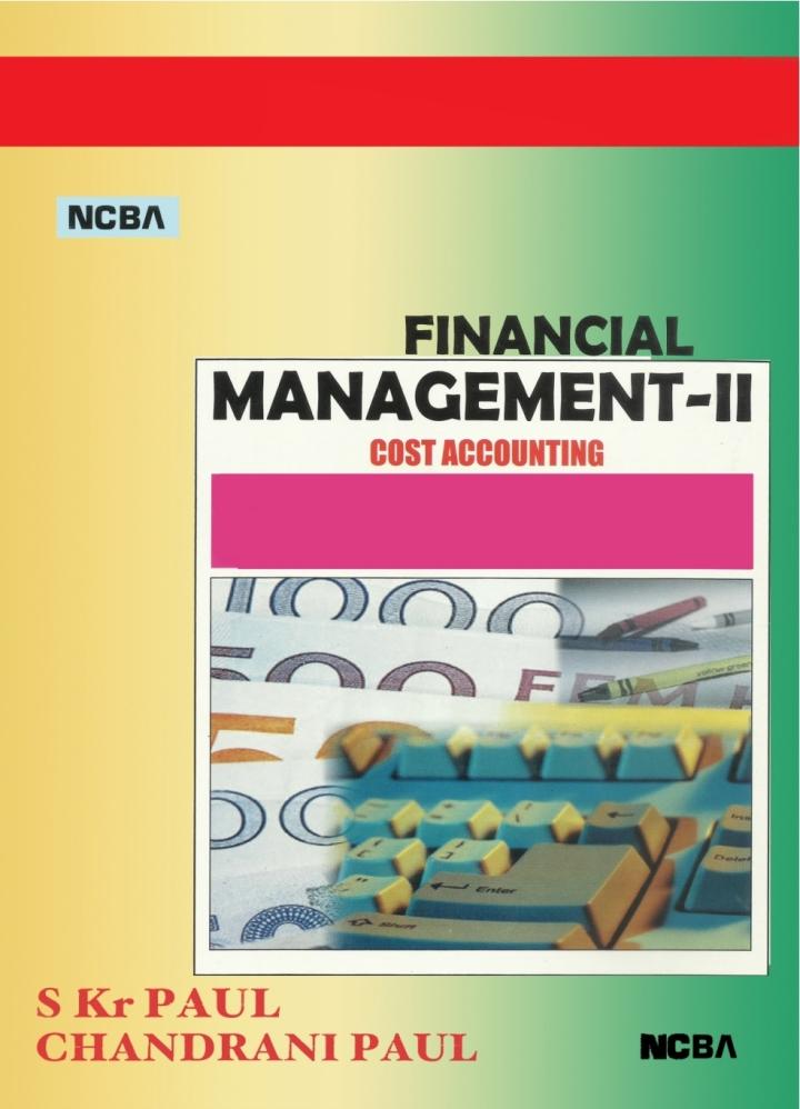 financial management volume ii cost accounting 1st edition s. kr. paul, chandrani paul 1642875104,