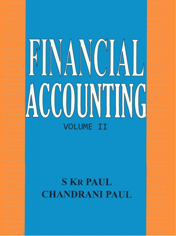 financial accounting volume ii 1st edition s. kr. paul, chandrani paul 1642875090, 9781642875096