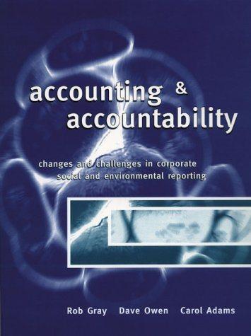 accounting and accountability 2nd edition rob gray, carol adams, dave owen, owen gray 0131758608,
