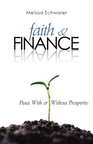 faith and finance 1st edition melissa schworer 189012074x, 978-1890120740