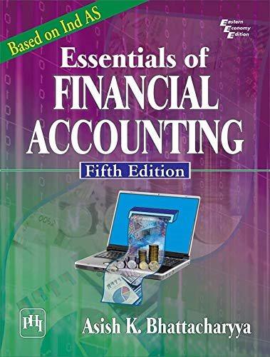 essentials of financial accounting 5th edition asish k. bhattacharyya 9389347149, 9789389347142