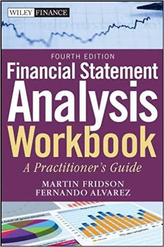 financial statement analysis workbook a practitioners guide 4th edition martin s. fridson, fernando alvarez