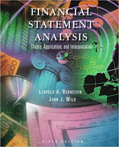 financial statement analysis theory application and interpretation 6th edition leopold bernstein, john j.